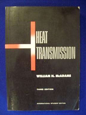 heat transmission 1st edition william h mcadams b0006atkwi, 978-4215758965
