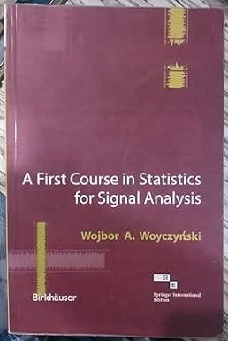 a first course in statistics for signal analysis 1st edition wojbor andrzej woyczynski 8184891431,