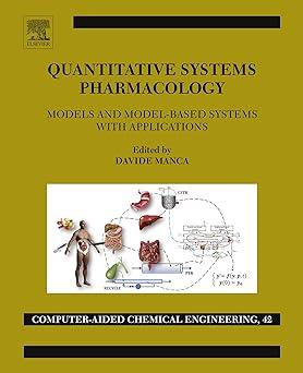 quantitative systems pharmacology models and model based systems with applications 1st edition davide manca