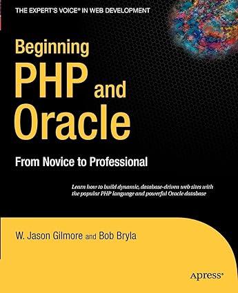 beginning php and oracle from novice to professional 1st edition w jason gilmore, bob bryla 1590597702,