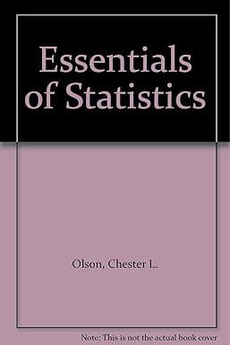 essentials of statistics 1st edition chester l. olson 0697068927, 978-0697068927