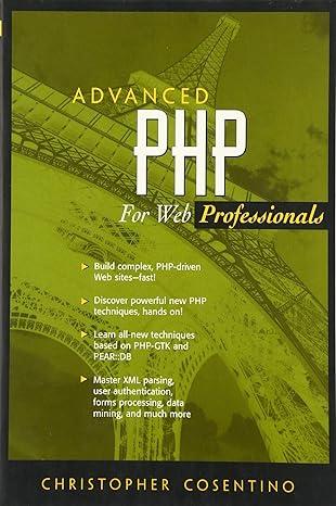 advanced php for web professionals 1st edition christopher cosentino 0130085391, 978-0130085399