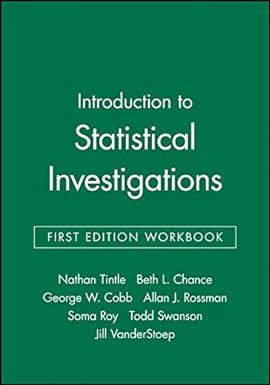 introduction to statistical investigations 1st edition nathan tintle, beth l. chance, george w. cobb, allan