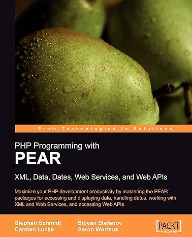 php programming with pear xml data dates web services and web apis 1st edition stoyan stefanov 1904811795,