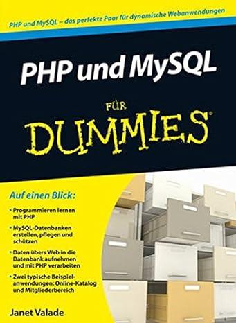 php 5.4 und mysql 5.6 für dummies 1st edition janet valade 352770874x, 978-3527708741