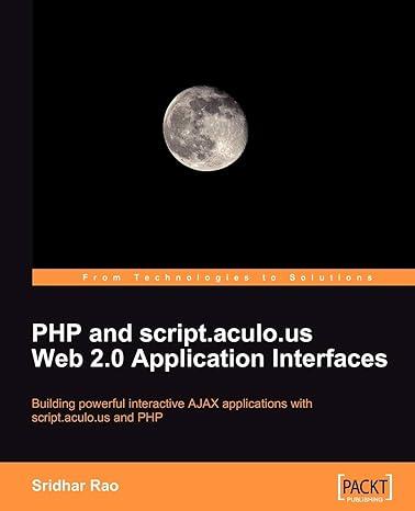 php and script aculo us web 2.0 application interfaces 1st edition sridhar rao 1847194044, 978-1847194046