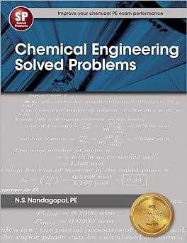chemical engineering solved problems 1st edition n. s. nandagopal pe 1591260906, 978-1591260905