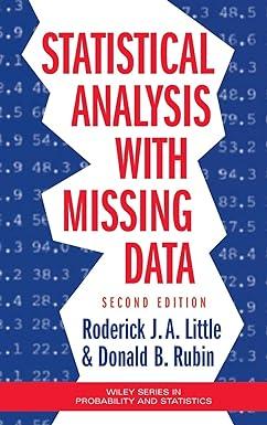 statistical analysis with missing data 2nd edition roderick j. a. little, donald b. rubin 0471183865,