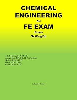 chemical engineering for fe exam 1st edition ashok naimpally, arshvir kaur, eit, michael hassul, elaine