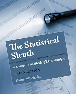 the statistical sleuth a course in methods of data analysis 3rd edition fred ramsey, daniel schafer