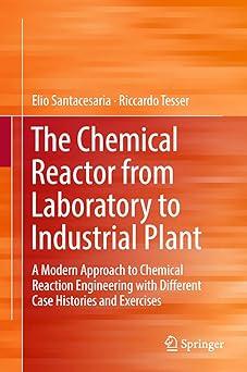 the chemical reactor from laboratory to industrial plant a modern approach to chemical reaction engineering