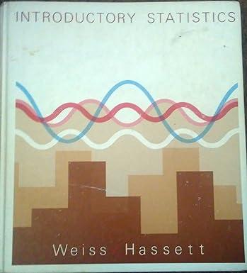 introductory statistics 1st edition n. a. weiss, matthew j. hassett (other 0201095076, 978-0201095074