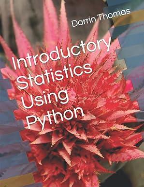 introductory statistics using python 1st edition darrin thomas b09nr9xw26, 979-8788651361