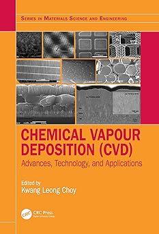 chemical vapour deposition cvd advances technology and applications 1st edition kwang-leong choy 0367780119,