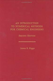 an introduction to numerical methods for chemical engineers 2nd edition james b. riggs 0896723348,