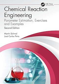 chemical reaction engineering parameter estimation exercises and examples 2nd edition martin schmal, josé