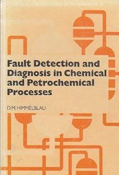 fault detection and diagnosis in chemical and petrochemical processes 1st edition david mantner himmelblau