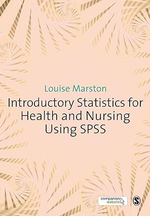 introductory statistics for health and nursing using spss 1st edition louise marston 1847874835,