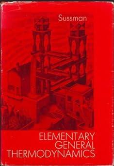 elementary general thermodynamics 1st edition m. v. sussman 0201073587, 978-0201073584