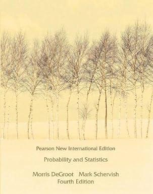 probability and statistics 4th edition morris degroot 1292025042, 978-1292025049