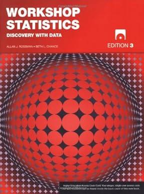 workshop statistics discovery with data 3rd edition allan j. rossman, beth l. chance 0470412666,