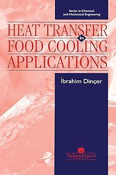 heat transfer in food cooling applications 1st edition ibrahim dincer 1560325801, 978-1560325802