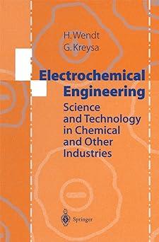electrochemical engineering science and technology in chemical and other industries 1st edition hartmut