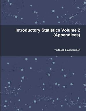 introductory statistics volume 2 1st edition textbook equity edition 1304892956, 978-1304892959