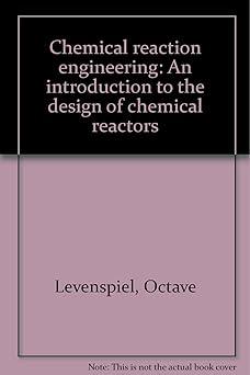 chemical reaction engineering an introduction to the design of chemical reactors 1st edition octave