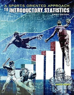 a sports oriented approach to introductory statistics 1st edition andrew wiesner 1621316408, 978-1621316404