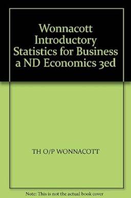 wonnacott introductory statistics for business and economics 3rd edition th o/p wonnacott 0471805254,