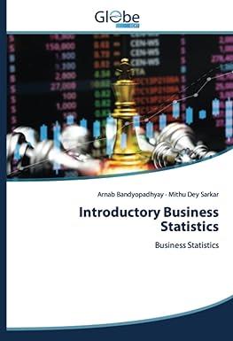 introductory business statistics business statistics 1st edition arnab bandyopadhyay, mithu dey sarkar
