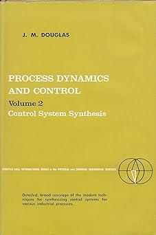 Process Dynamics And Control Volume 2 Control System Synthsies
