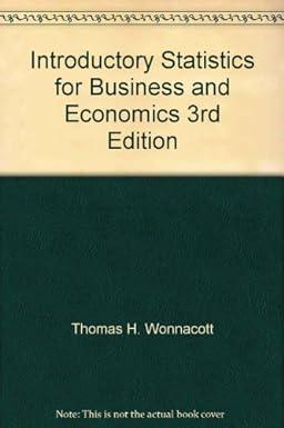 introductory statistics for business and economics 3rd edition thomas h. / wonnacott ronald j. wonnacott