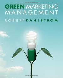green marketing management 1st edition robert dahlstrom 0324789149, 978-0324789140
