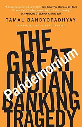 pandemonium the great indian banking tragedy 1st edition tamal bandyopadhyay 819464335x, 8194643368,