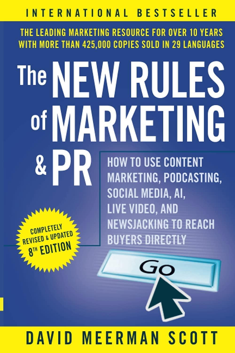 the new rules of marketing and pr how to use content marketing  podcasting  social media  ai  live video  and