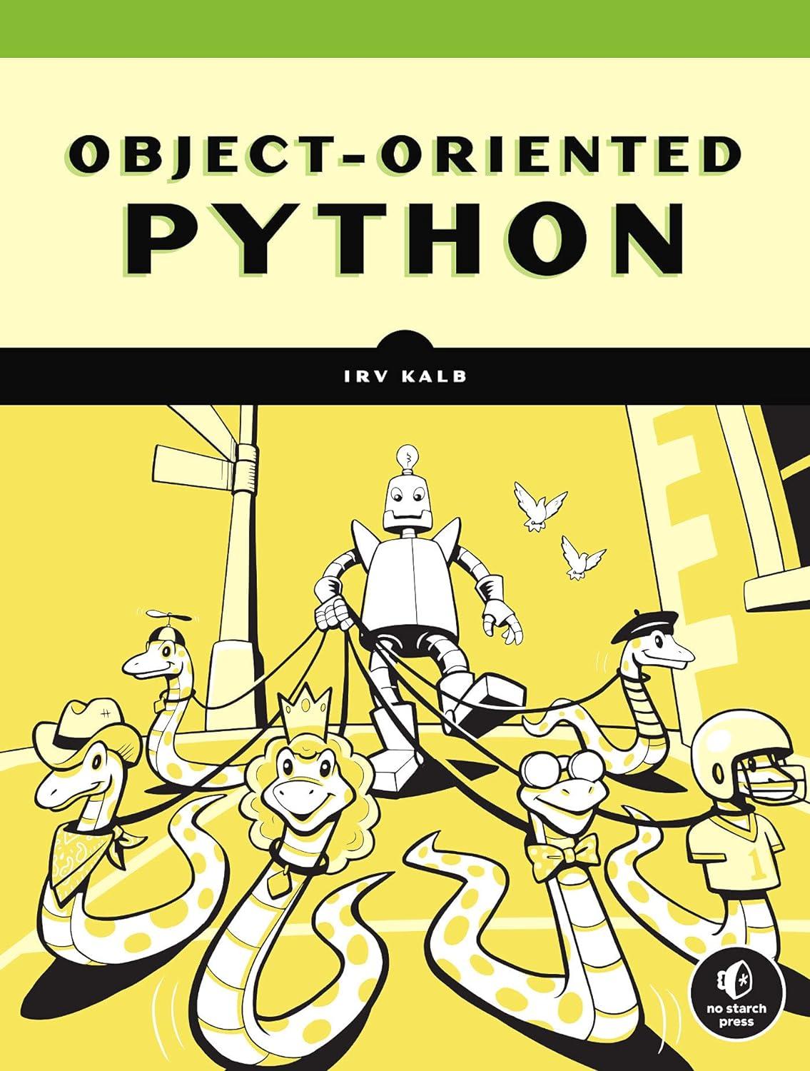 object oriented python 1st edition irv kalb 1718502060, 978-1718502062