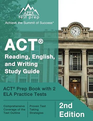 act reading english and writing study guide act prep book with 2 ela practice tests 2nd edition matthew lanni