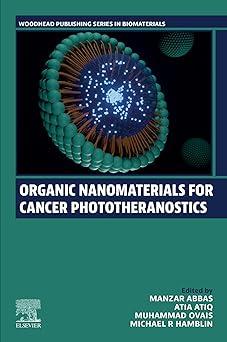 organic nanomaterials for cancer phototheranostics 1st edition manzar abbas, atia atiq, muhammad ovais,