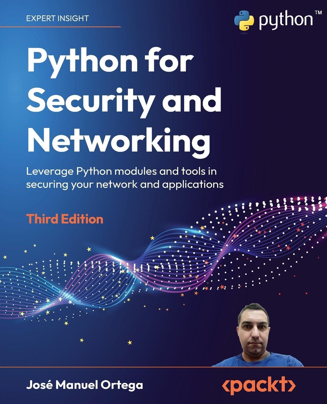 python for security and networking leverage python modules and tools in securing your network and