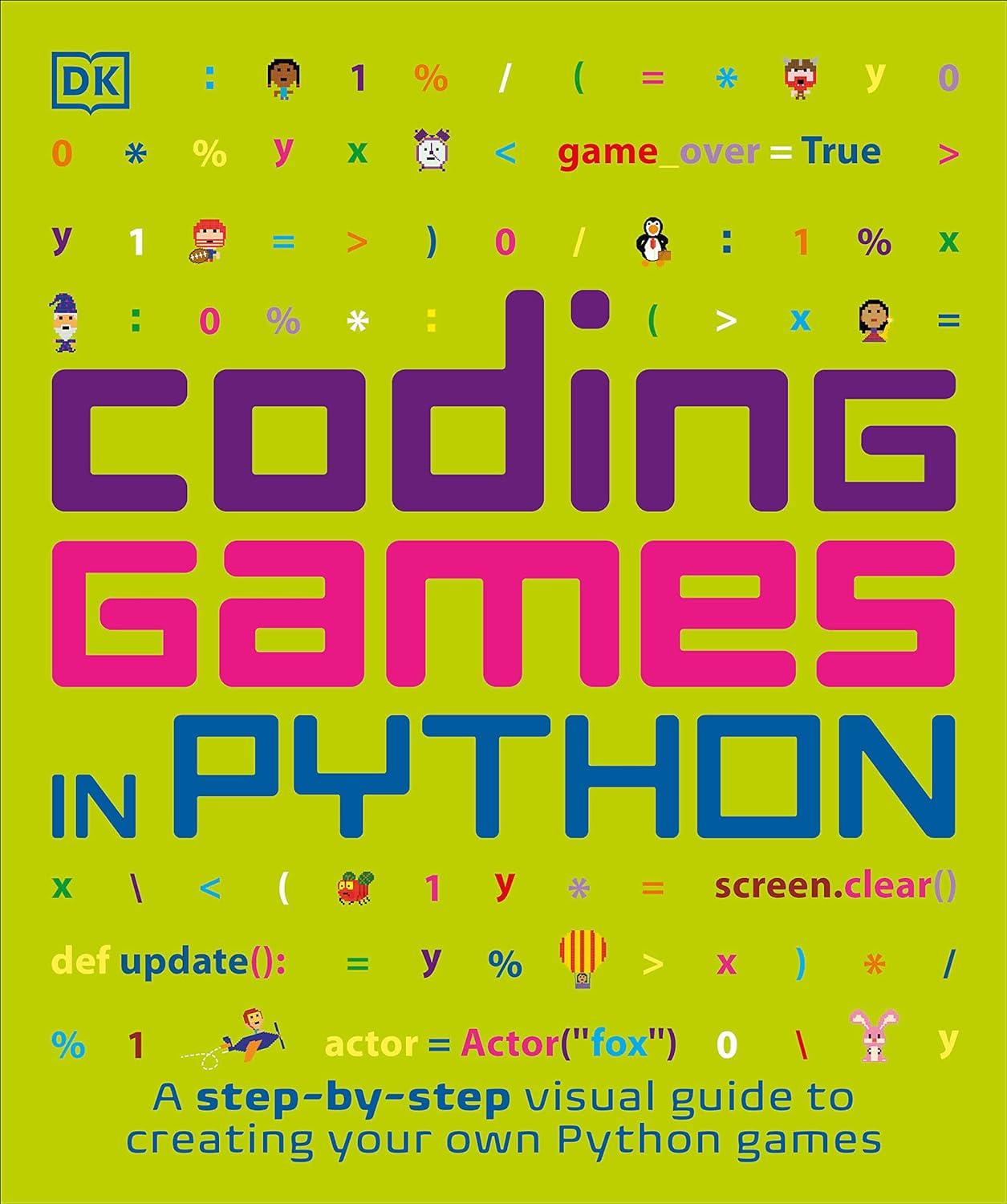 coding games in python 1st edition dk 1465473610, 978-1465473615