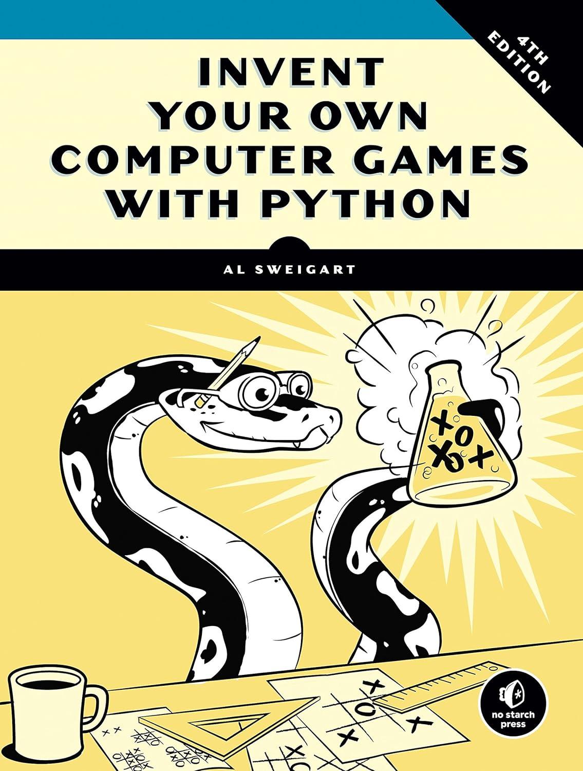 invent your own computer games with python 4th edition al sweigart 1593277954, 978-1593277956