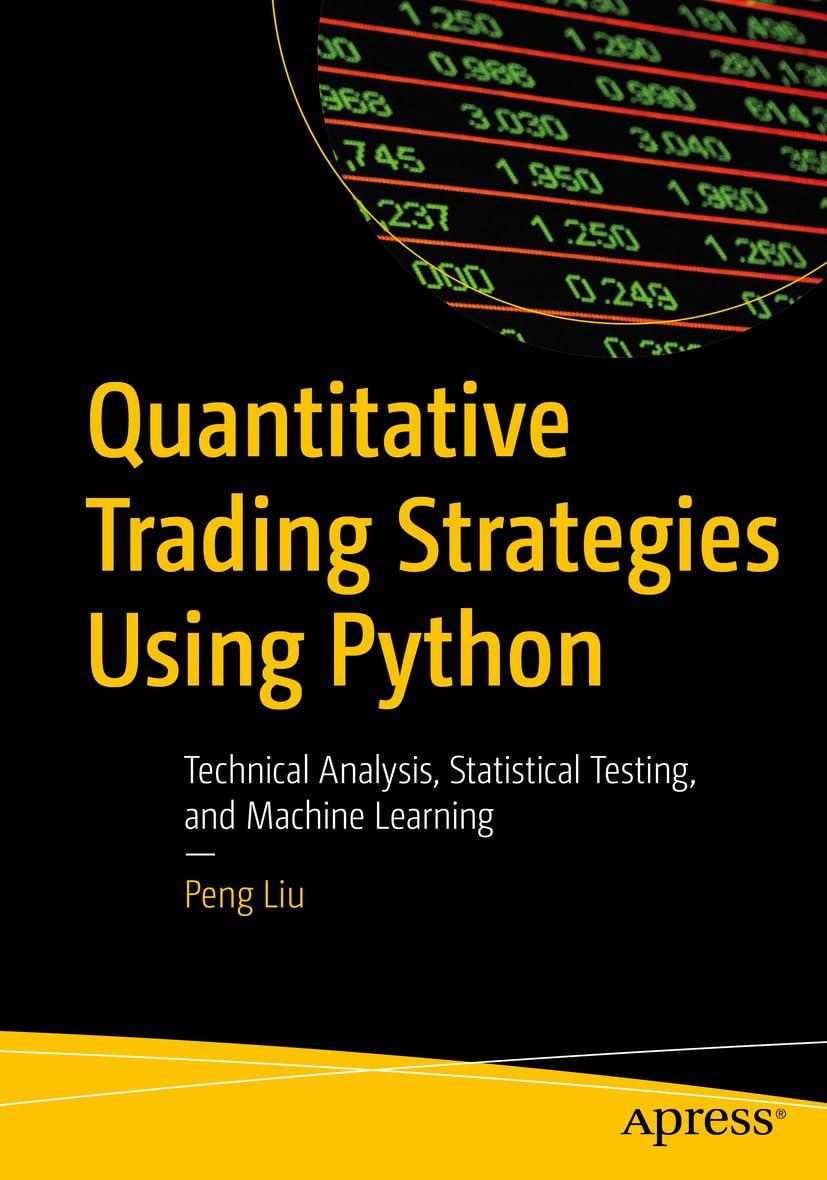 quantitative trading strategies using python technical analysis statistical testing and machine learning 1st