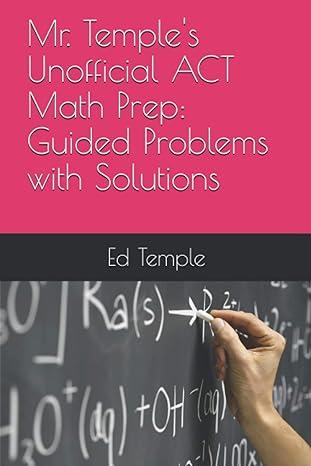 mr temples unofficial act math prep guided problems with solutions 1st edition ed temple b08f6mvg3l,