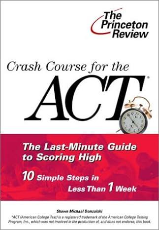 the princeton review crash course for the act 1st edition shawn michael domzalski 0375753265, 978-0375753268