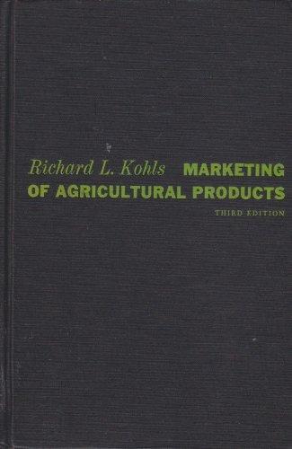 marketing of agricultural products 3rd edition richard l. kohls 0023656506, 978-0023656507