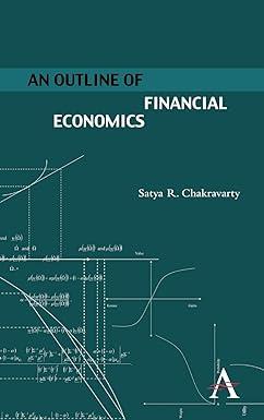 an outline of financial economics 1st edition satya r. chakravarty 0857285076, 0857285750, 9780857285751
