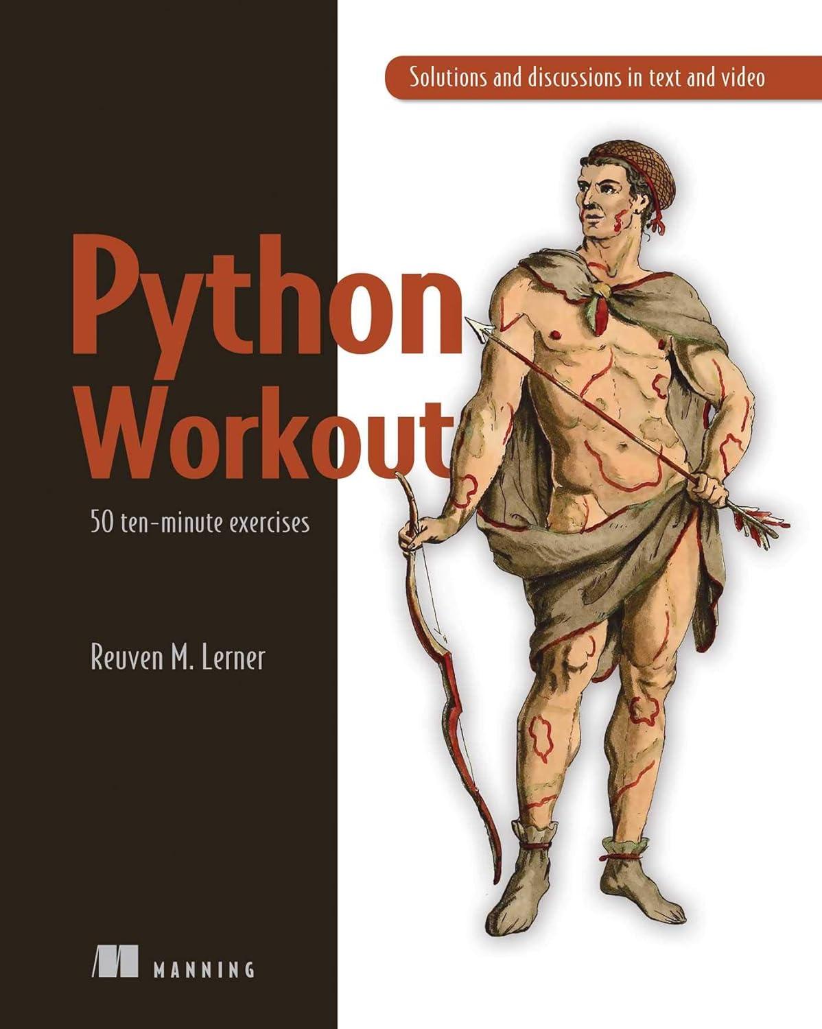 python workout 50 ten minute exercises 1st edition reuven m. lerner 1617295507, 978-1617295508