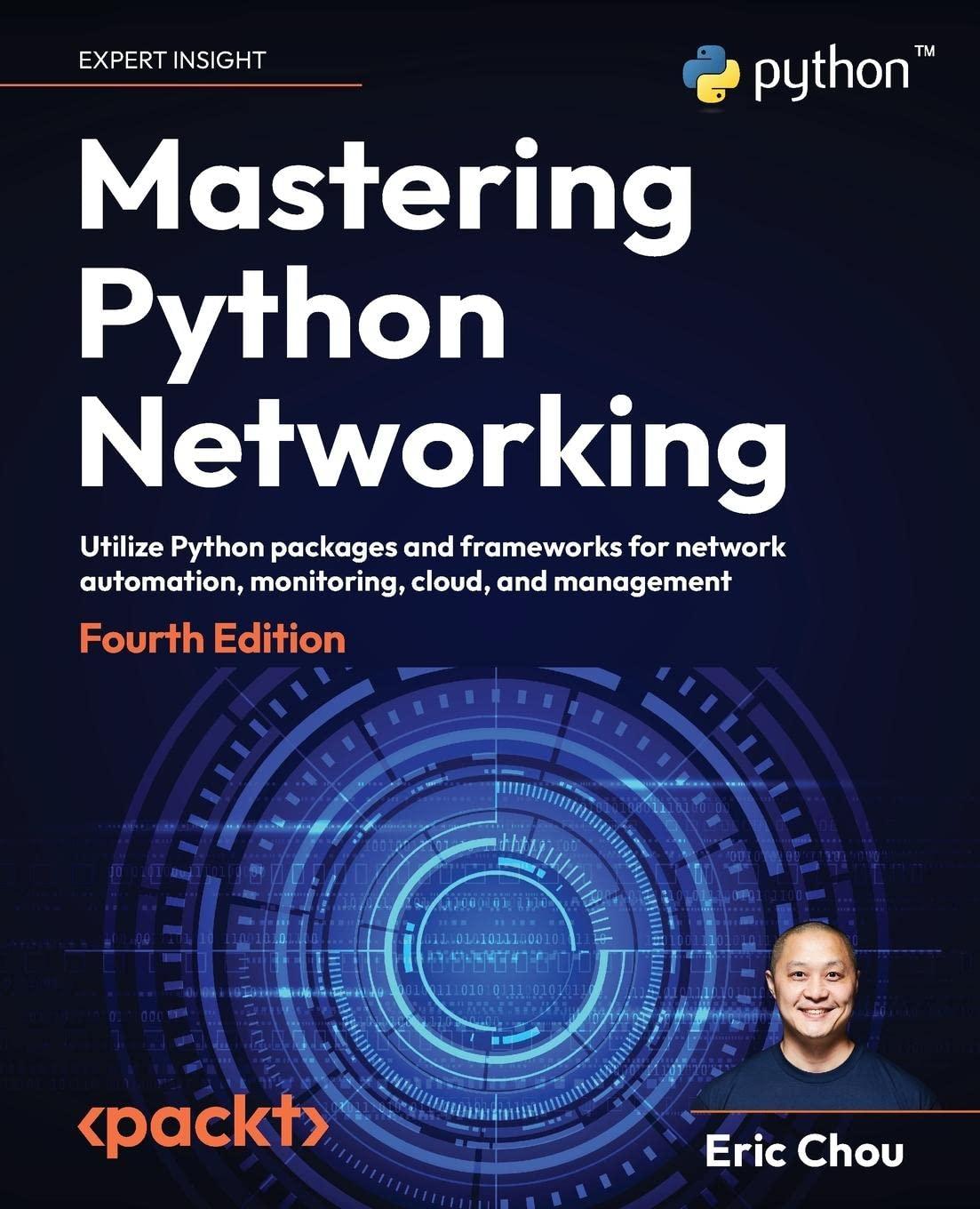 mastering python networking utilize python packages and frameworks for network automation monitoring cloud
